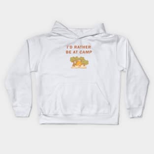 I'd Rather Be At Camp Kids Hoodie